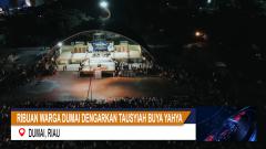 TINGKATKAN IMAN DAN TAQWA, RIBUAN WARGA DUMAI DENGARKAN TAUSYIAH BUYA YAHYA